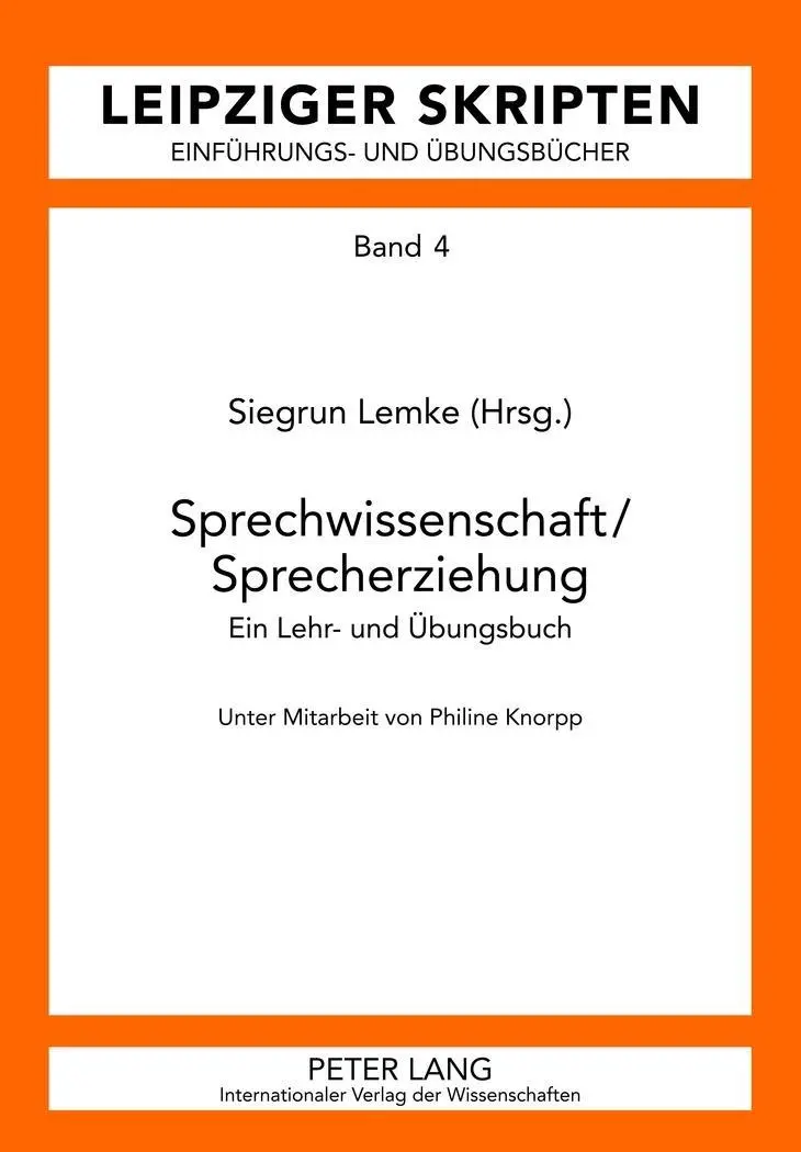 Sprechwissenschaft/Sprecherziehung: Ein Lehr- Und Uebungsbuch- Unter Mitarbeit Von Philine Knorpp- Unter Mitarbeit Von Philine Knorpp - Sprechwissenschaft/Sprecherziehung: Ein Lehr- Und Uebungsbuch- Unter Mitarbeit Von Philine Knorpp