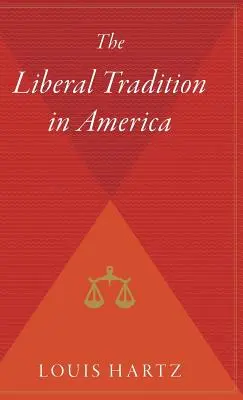 A liberális hagyomány Amerikában - The Liberal Tradition in America