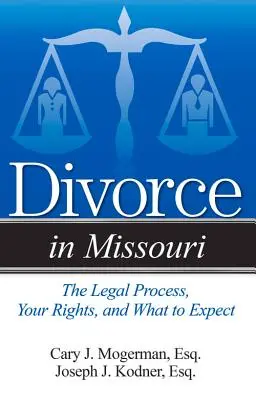Útmutató a váláshoz Missouriban: Egyszerű válaszok összetett kérdésekre - A Guide to Divorce in Missouri: Simple Answers to Complex Questions