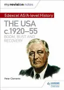 Az én revíziós jegyzeteim: Edexcel As/A-Level History: The USA, C1920-55: Boom, Bust and Recovery (Boom, Bust és fellendülés) - My Revision Notes: Edexcel As/A-Level History: The USA, C1920-55: Boom, Bust and Recovery