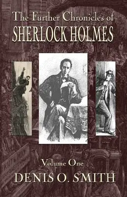 Sherlock Holmes további krónikái - 1. kötet - The Further Chronicles of Sherlock Holmes - Volume 1