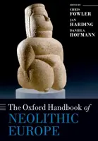 Az Oxford Handbook of Neolithic Europe (A neolitikus Európa oxfordi kézikönyve) - The Oxford Handbook of Neolithic Europe