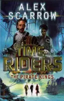 TimeRiders: A kalózkirályok (7. könyv) - TimeRiders: The Pirate Kings (Book 7)