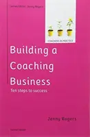 Coaching vállalkozás felépítése, 2. kiadás - Building a Coaching Business, 2nd Edition