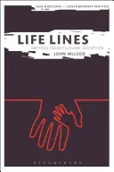 Életvonalak: Transzkulturális örökbefogadás írása - Life Lines: Writing Transcultural Adoption