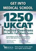 Bejutás az orvosi egyetemre - 1250 UKCAT gyakorlati kérdés. Tartalmazza a teljes próbavizsgát - Get into Medical School - 1250 UKCAT Practice Questions. Includes Full Mock Exam