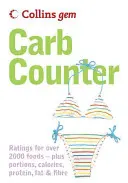 Carb Counter (Szénhidrát-számláló): A Clear Guide to Carbohydrates in Everyday Foods (Collins Gem) (Harper Collins (UK)) - Carb Counter: A Clear Guide to Carbohydrates in Everyday Foods (Collins Gem) (Harper Collins (UK))