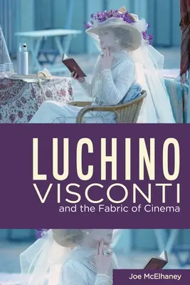 Luchino Visconti és a mozi szövete - Luchino Visconti and the Fabric of Cinema