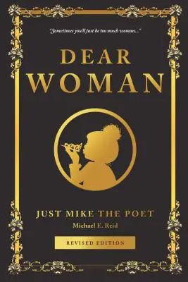 Kedves nő: (Költészet nőknek) - Dear Woman: (Poetry for Women)