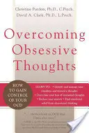 A megszállott gondolatok leküzdése: How to Gain Control of Your Ocd - Overcoming Obsessive Thoughts: How to Gain Control of Your Ocd