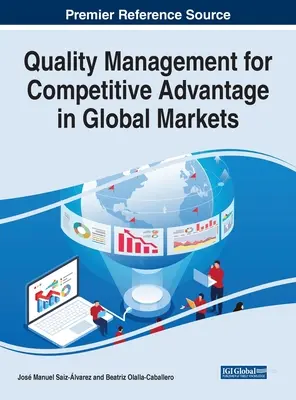 Minőségmenedzsment a globális piacokon való versenyelőnyért - Quality Management for Competitive Advantage in Global Markets