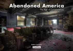 Elhagyott Amerika: The Age of Consequences - Abandoned America: The Age of Consequences