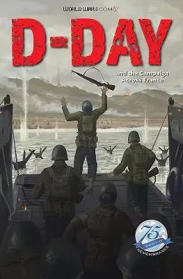 A D-nap és a franciaországi hadjárat - D-Day and the Campaign Across France