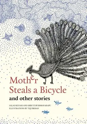 Anya ellop egy biciklit: És más történetek - Mother Steals a Bicycle: And Other Stories