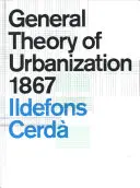 Az urbanizáció általános elmélete 1867 - General Theory of Urbanization 1867