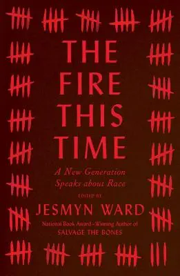 A tűz ezúttal: Egy új generáció beszél a faji hovatartozásról - The Fire This Time: A New Generation Speaks about Race