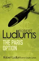 Robert Ludlum: A párizsi lehetőség - Robert Ludlum's The Paris Option