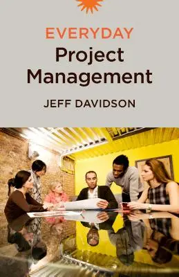 Mindennapi projektmenedzsment - Everyday Project Management