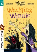 Olvass az Oxforddal: Winnie és Winnie: Winnie és Winnie: Winnie és Winnie: Winnie és Winnie: Winnie és Winnie: Stage 6: Winnie and Wilbur: Warbling Winnie - Read with Oxford: Stage 6: Winnie and Wilbur: Warbling Winnie
