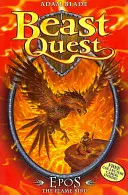 Beast Quest: Epos A lángmadár - 1. sorozat 6. könyv - Beast Quest: Epos The Flame Bird - Series 1 Book 6