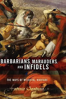 Barbárok, martalócok és hitetlenek - Barbarians, Marauders, and Infidels