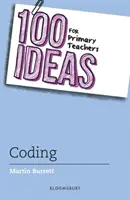 100 ötlet általános iskolai tanároknak: Coding - 100 Ideas for Primary Teachers: Coding