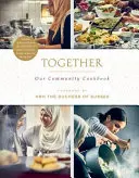 Együtt: Közösségi szakácskönyvünk - Together: Our Community Cookbook