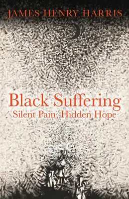 Fekete szenvedés: Csendes fájdalom, rejtett remény - Black Suffering: Silent Pain, Hidden Hope