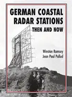 Német parti radarállomások akkor és most - German Coastal Radar Stations Then and Now