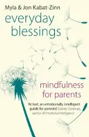 Mindennapi áldások - Mindfulness szülőknek - Everyday Blessings - Mindfulness for Parents