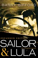 Sailor & Lula, bővített kiadás: The Complete Novels - Sailor & Lula, Expanded Edition: The Complete Novels