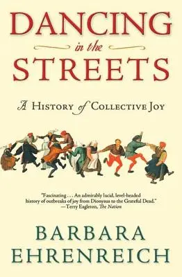 Dancing in the Streets: A kollektív öröm története - Dancing in the Streets: A History of Collective Joy