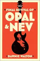 Opal & Nev végső feltámadása - Final Revival of Opal & Nev