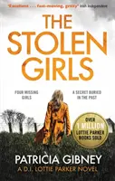 Ukradené dívky - Naprosto strhující thriller se zvratem, který nečekáte (Detektiv Lottie Parkerová, kniha 2) - Stolen Girls - A totally gripping thriller with a twist you won't see coming (Detective Lottie Parker, Book 2)