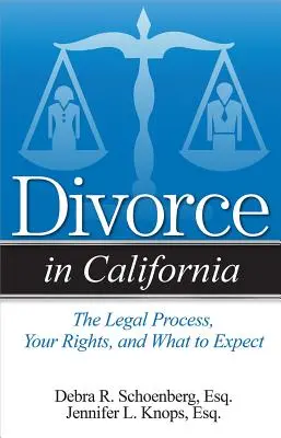 Válás Kaliforniában: A jogi folyamat, az Ön jogai és mire számíthat - Divorce in California: The Legal Process, Your Rights, and What to Expect