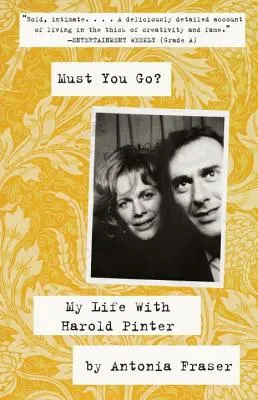 Muszáj menned?: Életem Harold Pinterrel - Must You Go?: My Life with Harold Pinter