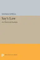 Say törvénye: Say Law: Történelmi elemzés - Say's Law: An Historical Analysis