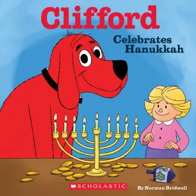 Clifford ünnepli a hanukát (Klasszikus mesekönyv) - Clifford Celebrates Hanukkah (Classic Storybook)