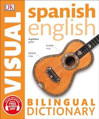 Spanyol-angol kétnyelvű vizuális szótár - Spanish English Bilingual Visual Dictionary