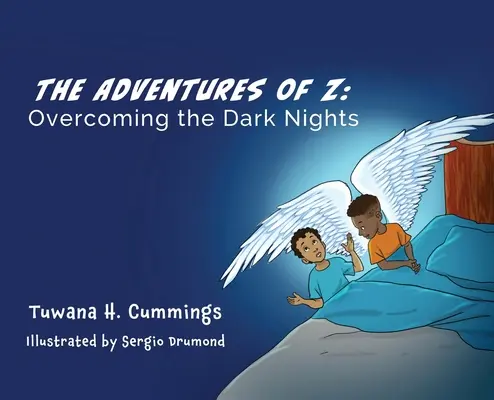Z kalandjai: A sötét éjszakák leküzdése - The Adventures of Z: Overcoming the Dark Nights