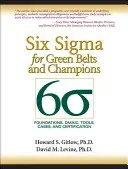 Hat SIGMA zöld öveseknek és bajnokoknak: Alapok, Dmaic, eszközök, esetek és tanúsítás (zsebkönyv) - Six SIGMA for Green Belts and Champions: Foundations, Dmaic, Tools, Cases, and Certification (Paperback)