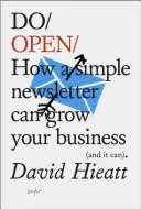 Do Open: Hogyan alakíthatja át vállalkozását egy egyszerű e-mail hírlevél - Do Open: How a Simple Email Newsletter Can Transform Your Business