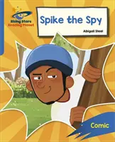 Reading Planet: Gyakorlat: Rocket Phonics - Célgyakorlat - Spike, a kém - Kék - Reading Planet: Rocket Phonics - Target Practice - Spike the Spy - Blue