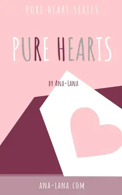 Tiszta szívek - Első könyv - Pure Hearts - Book One