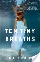 Tíz apró lélegzetvétel - Ten Tiny Breaths