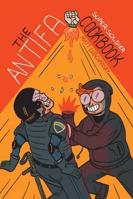 Az Antifa szuperkatona szakácskönyve - The Antifa Super-Soldier Cookbook