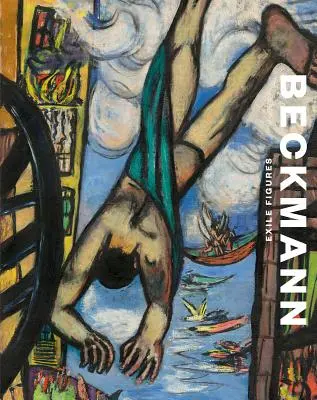 Max Beckmann: Száműzött alakok - Max Beckmann: Exile Figures