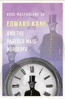 Edward Kane és a szobalány-gyilkos - Edward Kane and the Parlour Maid Murderer