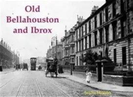 Old Bellahouston és Ibrox - Kinning Parkkal és Kingstonnal - Old Bellahouston and Ibrox - With Kinning Park and Kingston