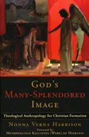 Isten sokszínű képe: Teológiai antropológia a keresztény formáció számára - God's Many-Splendored Image: Theological Anthropology for Christian Formation